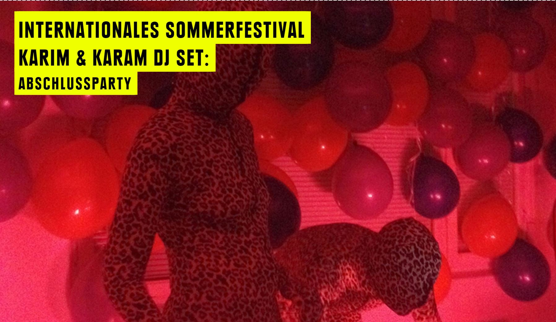 Flyer fÃ¼r: Kampnagel - Karim & Karam DJ Set - Abschlussparty @ Internationales Sommerfestival