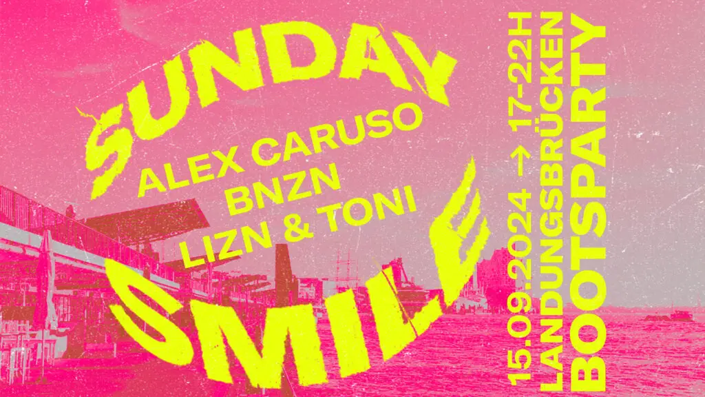 Flyer fÃ¼r: Hamburg Elbe - SUNDAY SMIILE x BOOTSPARTY