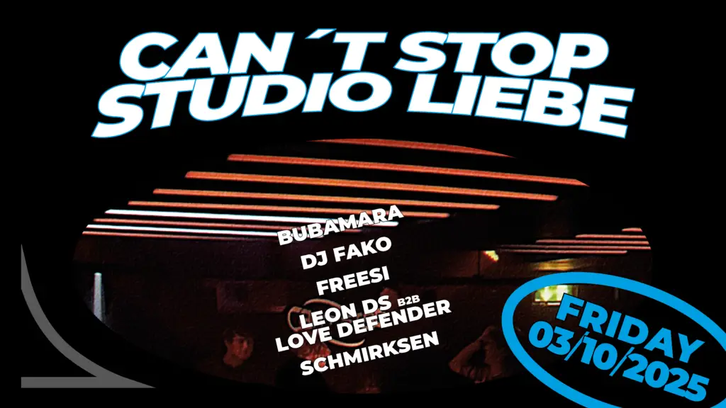 Flyer für: Haus 73 - Can't Stop x Studio Liebe - Last Collab of 2025 w/ Bubamara, dj fako, Freesi, Leon DS b2b Love Defender, schmirksen Flyer für: Haus 73 - Can't Stop x Studio Liebe - Last Collab of 2025 w/ Bubamara, dj fako, Freesi, Leon DS b2b Love Defender, schmirksen