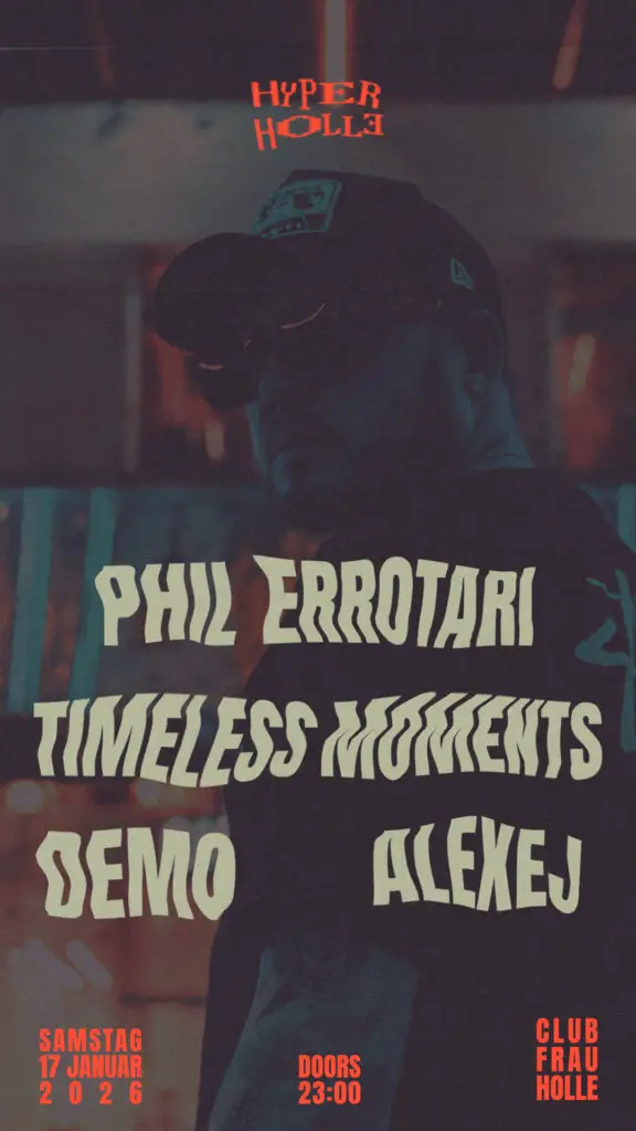 Flyer für: Frau Holle - HYPER HOLLE w/ PHIL ERROTARI, DEMO, ALEXEJ, TIMELESS MOMENTS Flyer für: Frau Holle - HYPER HOLLE w/ PHIL ERROTARI, DEMO, ALEXEJ, TIMELESS MOMENTS