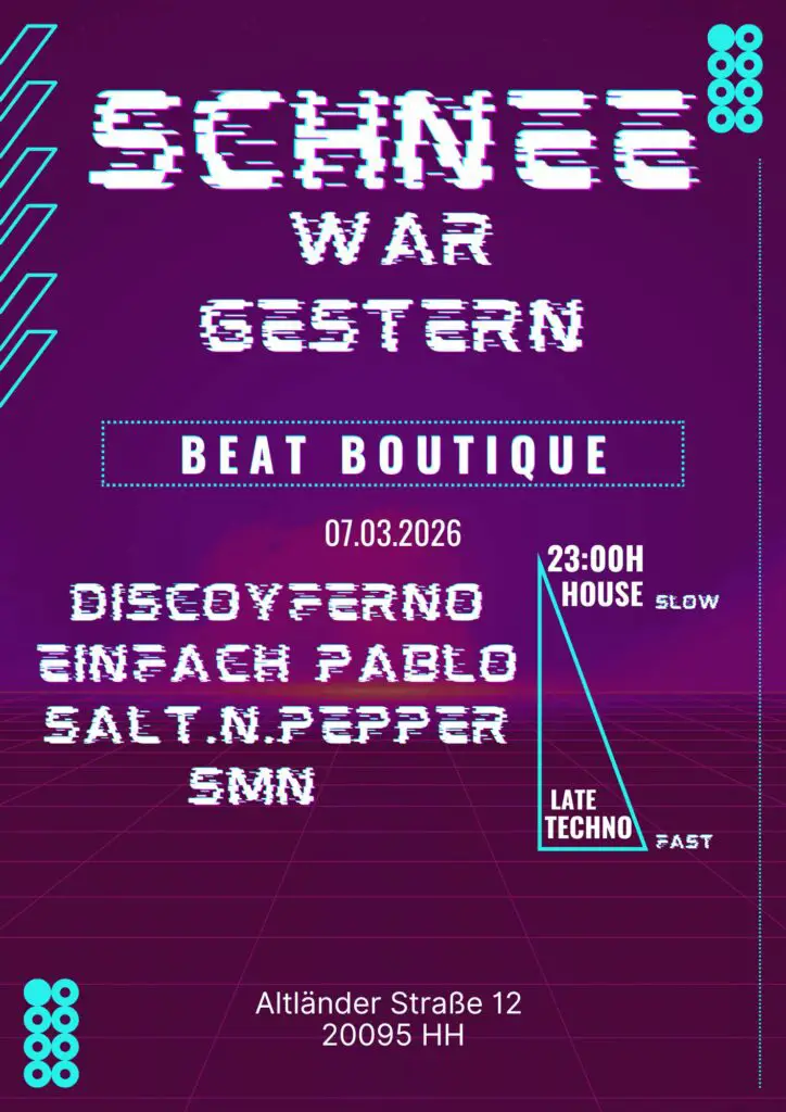 Flyer für: Beat Boutique - SCHNEE WAR GESTERN Flyer für: Beat Boutique - SCHNEE WAR GESTERN
