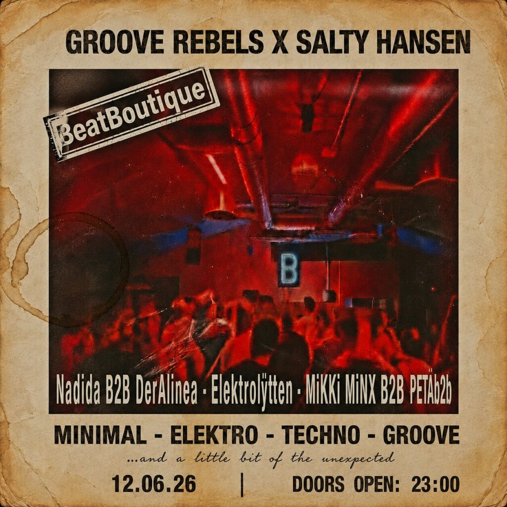 Flyer für: Beat Boutique - GROOVE REBELS x SALTY HANSEN Flyer für: Beat Boutique - GROOVE REBELS x SALTY HANSEN