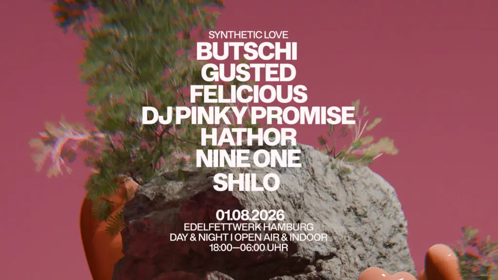 Flyer fÃ¼r: Edelfettwerk - SYNTHETIC LOVE - DAY & NIGHT FESTIVAL I open air & indoor