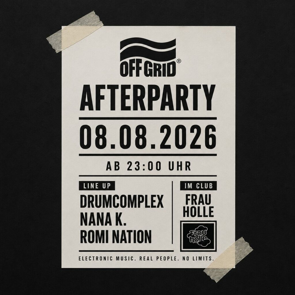 Flyer fÃ¼r: Frau Holle - OFF GRID Festival - Afterparty w/ DRUMCOMPLEX ( Cocoon, Terminal M ), ROMI NATION, NANA K., TIMELESS MOMENTS