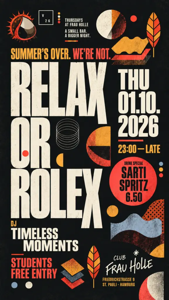 Flyer fÃ¼r: Frau Holle - RELAX or ROLEX w/ TIMELESS MOMENTS - Students free Entry