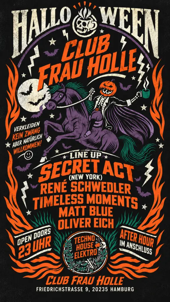 Flyer für: Frau Holle - HALLOWEEN Frau Holle w/ Secret Act (NewYork), René Schwedler, Oliver Eich, Matt Blue, Timeless Moments Flyer für: Frau Holle - HALLOWEEN Frau Holle w/ Secret Act (NewYork), René Schwedler, Oliver Eich, Matt Blue, Timeless Moments
