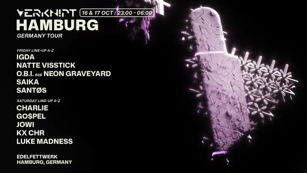 Flyer für: Edelfettwerk - Verknipt Germany Tour – Hamburg – 16 & 17 October Flyer für: Edelfettwerk - Verknipt Germany Tour – Hamburg – 16 & 17 October